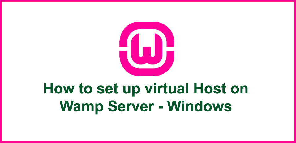 How to set up virtual host on Wamp Server - Windows