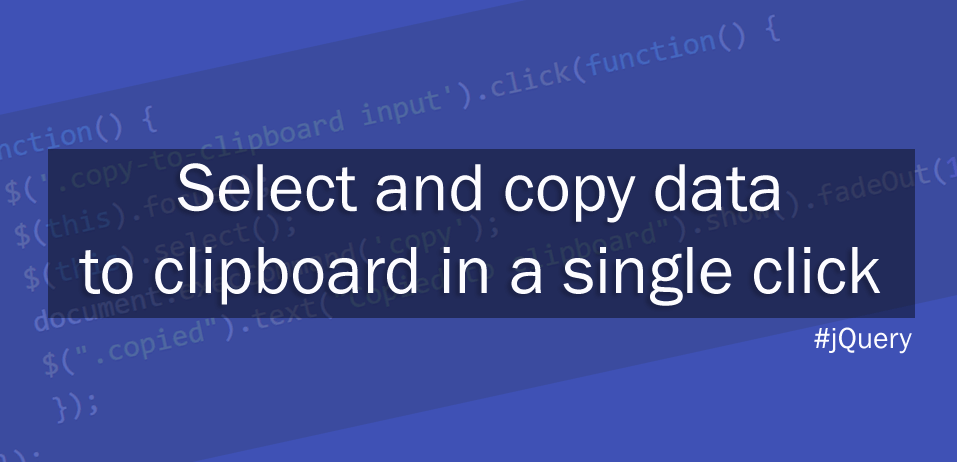 Select and copy data to clipboard using jQuery